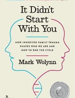 Mark Wolynn: It Didn t Start with You [2017] paperback Online Sale