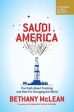 Bethany Mclean: SAUDI AMERICA W3 [2018] paperback Online Sale