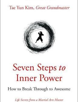 Tae Yun Kim: Seven Steps to Inner Power [2018] paperback For Sale