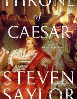 Steven Saylor: THRONE OF CEASAR (US) Z16 [2018] hardback Hot on Sale