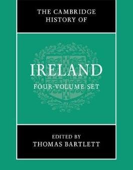 Brendan Smith: The Cambridge History of Ireland 4 Volume Hardback Set [2018] For Discount