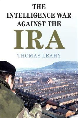 Thomas Leahy: The Intelligence War against the IRA [2020] paperback Online